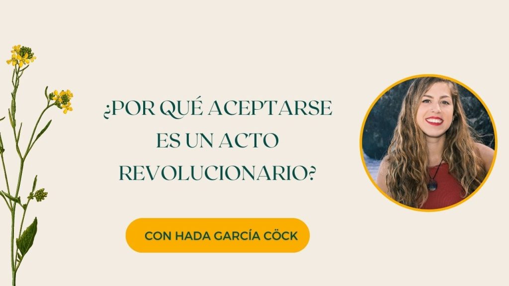 ¿Por qué aceptarse es un acto revolucionario?