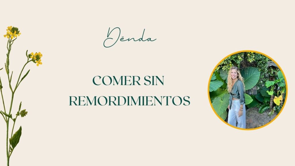 Comer sin remordimientos