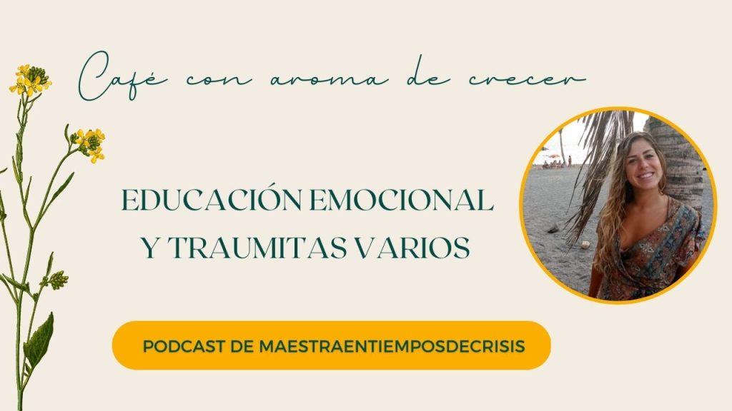 Educación emocional y traumitas varios