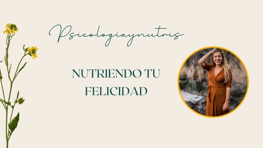 Nutriendo tu felicidad